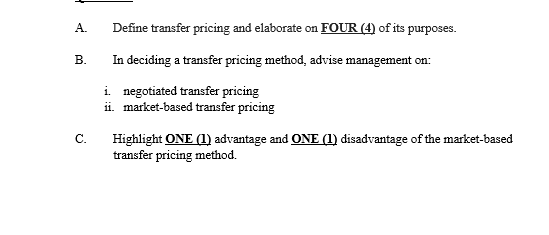 please answer question A B and C Define transfer pricing and elaborate