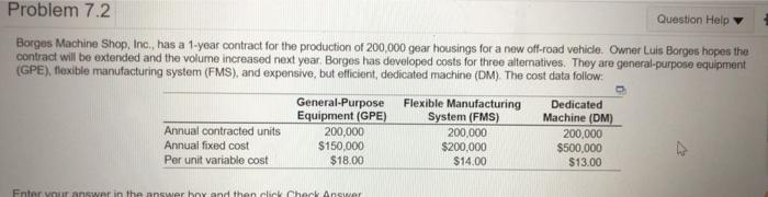  Problem 7.2 Question Help Borges Machine Shop, Inc., has a 1-year