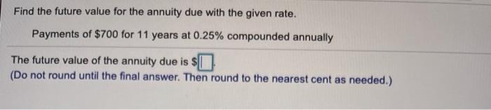  Find the future value for the annuity due with the given