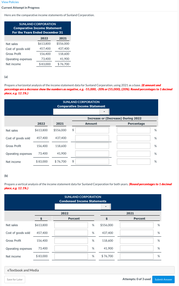 View Policies Current Attempt in Progress Here are the comparative income