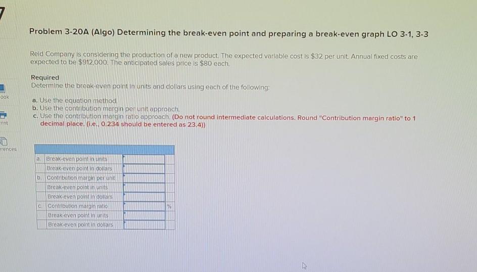 Problem 3-20A (Algo) Determining the break-even point and preparing a break-even