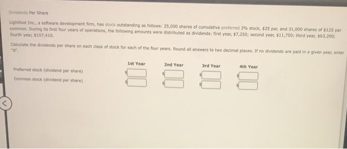  pls answer Dividends Per Share Lightfoot Inc., a software development firm,