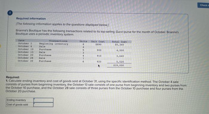 please answer those for me Required information. [The following information applies to