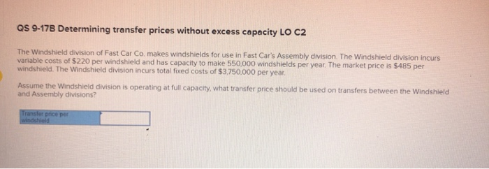  QS 9-178 Determining transfer prices without excess capacity LO C2 The