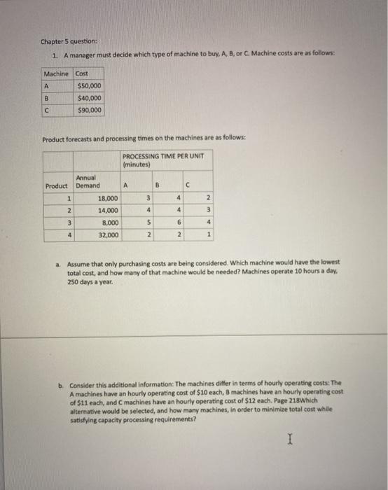  Chapter 5 question: 1. A manager must decide which type of