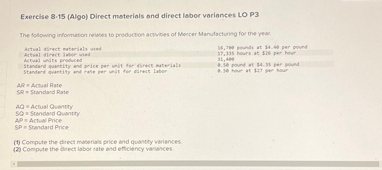  Exercise 8-15(Algo) Direct materials and direct labor variances LO P3 The
