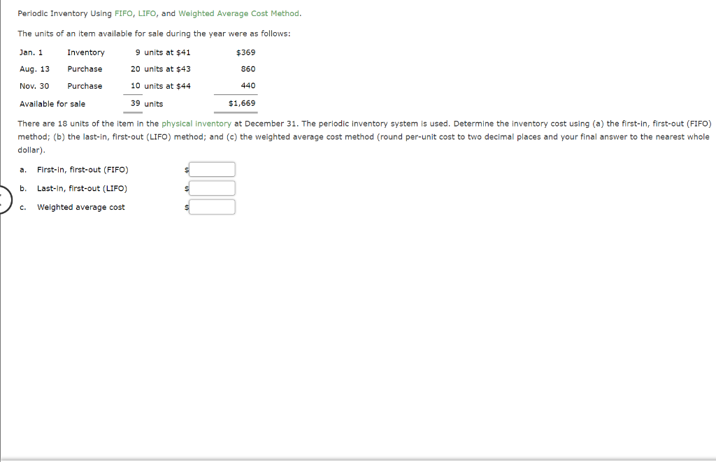 Periodic Inventory Using FIFO, LIFO, and Weighted Average Cost Method. The