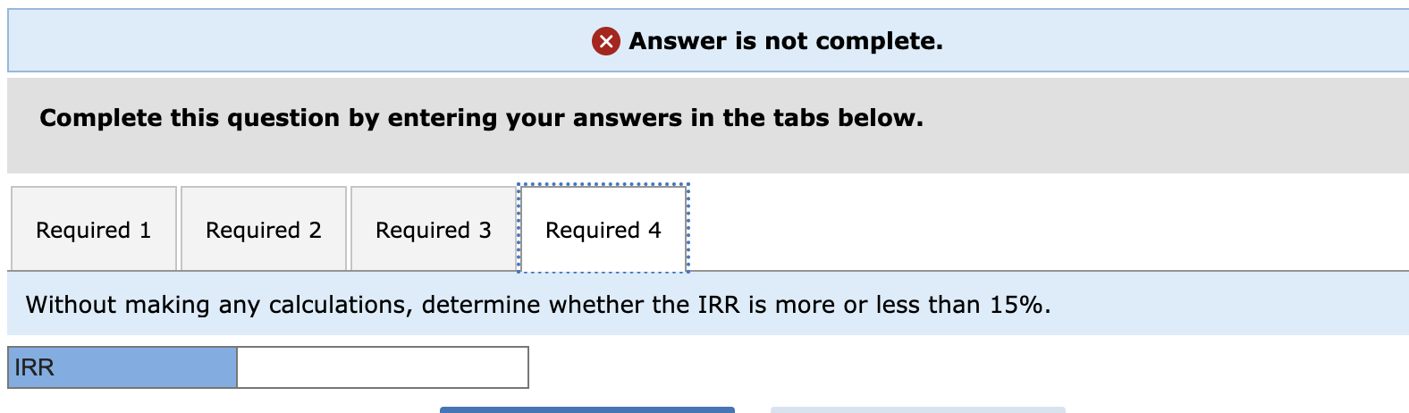 calculating each of the following: 1. Accounting rate of return. 2. Payback