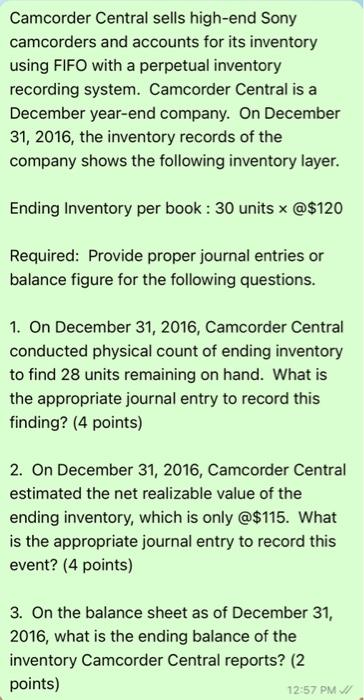 high-end Sony camcorders and accounts for its inventory using FIFO with a