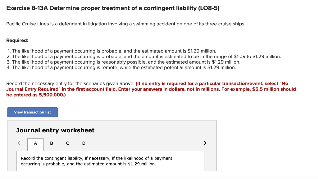 Exercise 8-13A Determine proper treatment of a contingent liability (LO8-5) Pacific Cruise