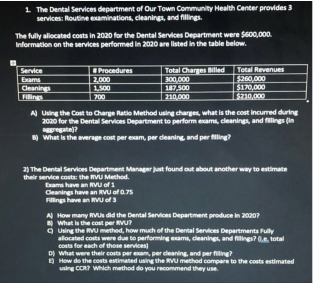 Please solve Q2 Only typed solution please 1. The Dental Services department