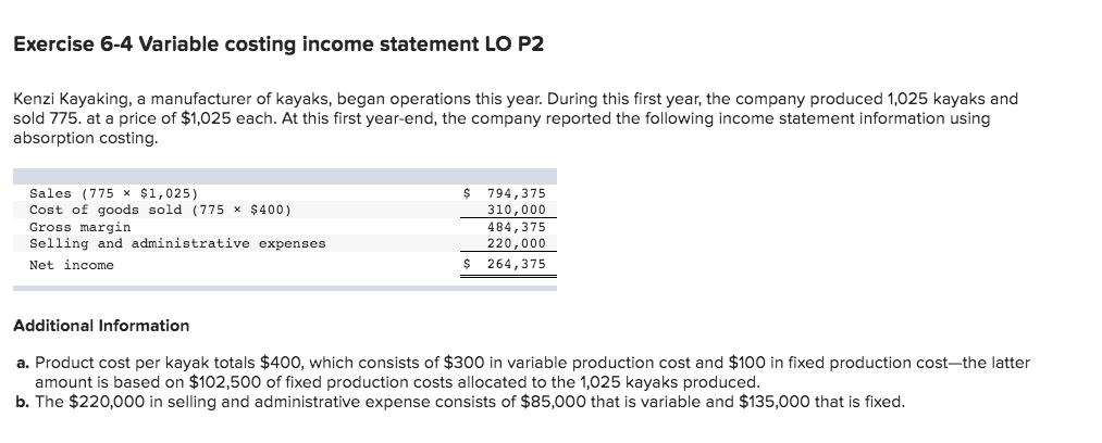 Exercise 6-4 Variable costing income statement LO P2 Kenzi Kayaking, a