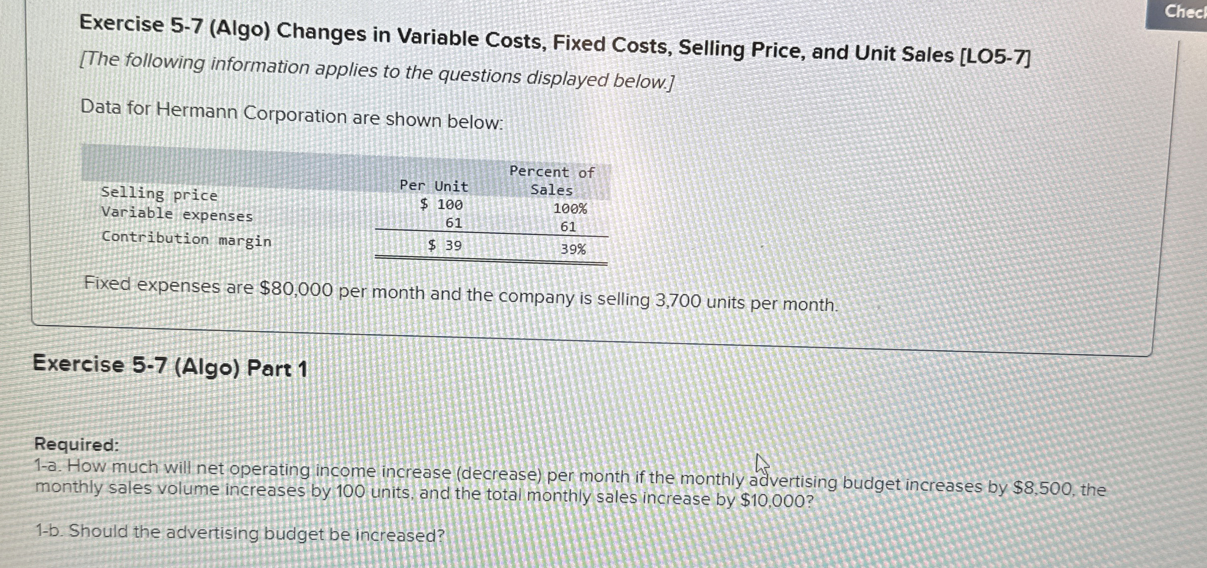  Exercise 5-7(Algo) Changes in Variable Costs, Fixed Costs, Selling Price, and