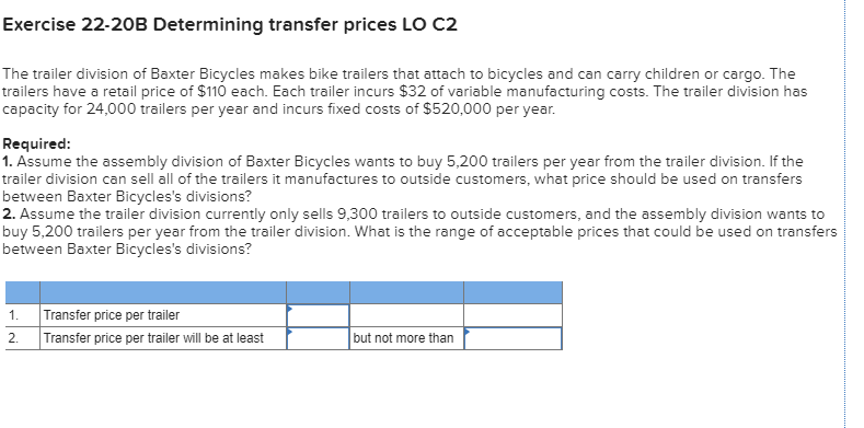 Exercise 22-20B Determining transfer prices LO C2 The trailer division of
