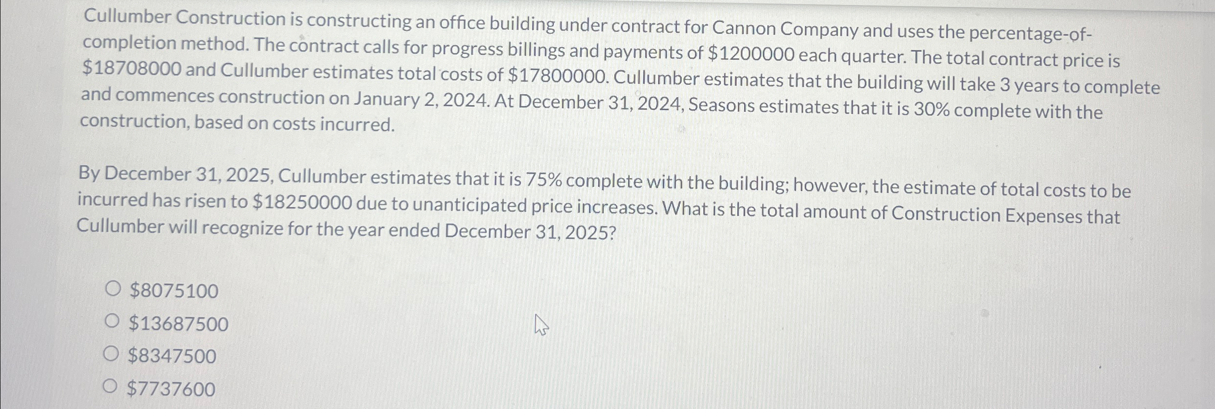  Cullumber Construction is constructing an office building under contract for Cannon