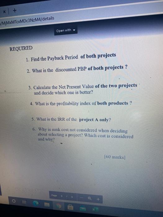 Company is considering two projects. The projects' cash flows are as follows: