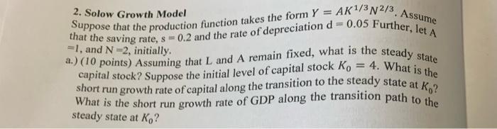  2. Solow Growth Model that the saving rate, s= 0.2 and