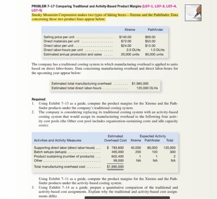answer 1 & 2 PROBLEM 7-17 Comparing Traditional and Activity-Based Product Margins