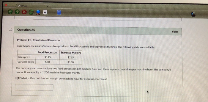  XGQA D Question 25 6 pts Problem 81 - Constrained Resources