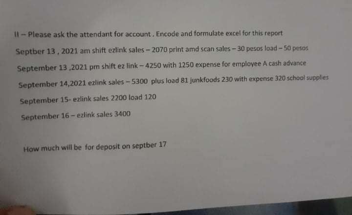 Please ask the Attendant for an account. Encode and formulate excel for