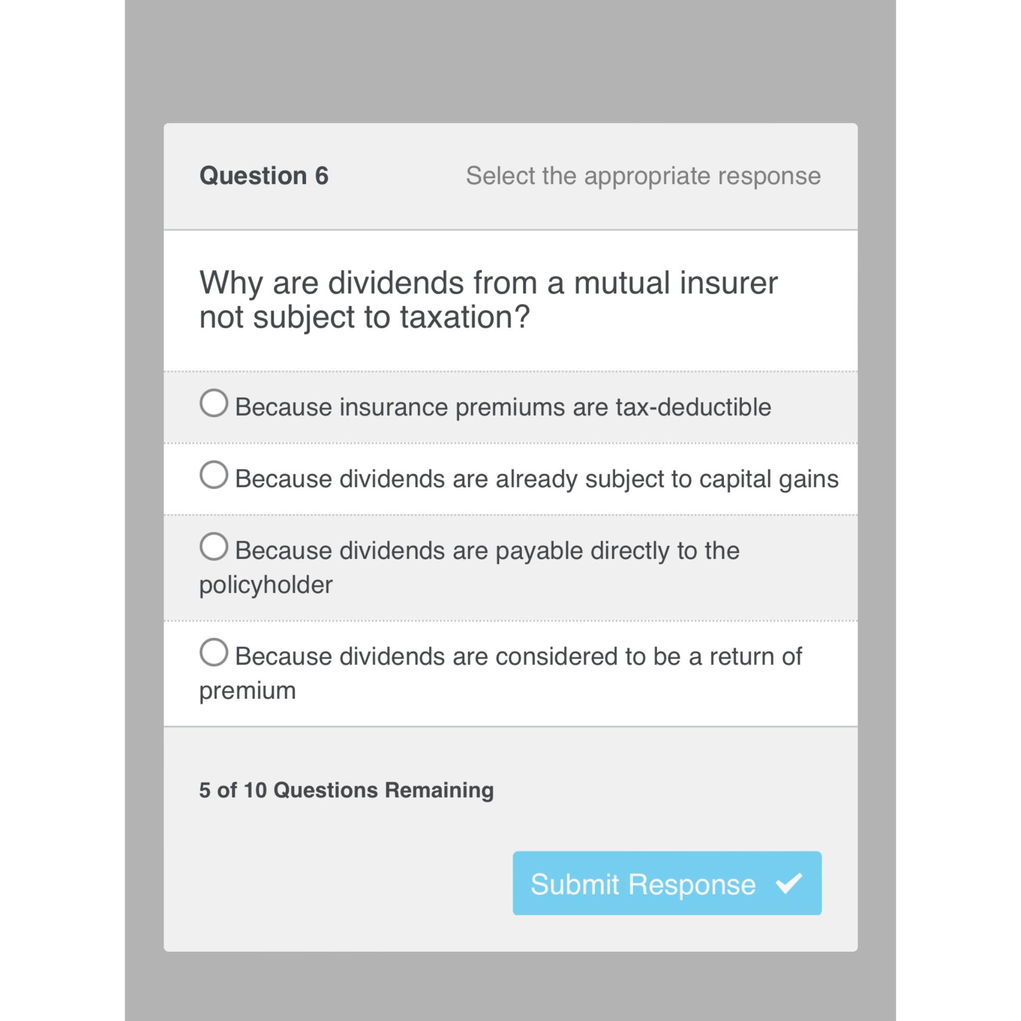  Question 6 Select the appropriate response Why are dividends from a