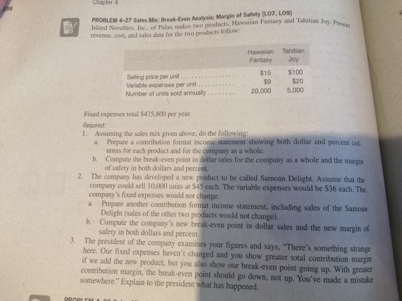 Chapter 4 Wan Soy Present PROBLEM 4-27 Sales Mix Break Even