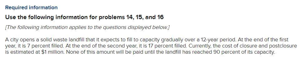 Required information Use the following information for problems 14, 15, and