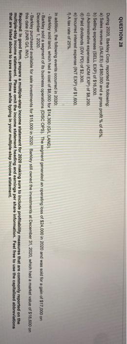 multiple step income statement QUESTION 28 During 2020, Bardey Corp. reported the