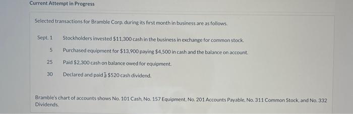  Current Attempt in Progress Selected transactions for Bramble Corp. during its