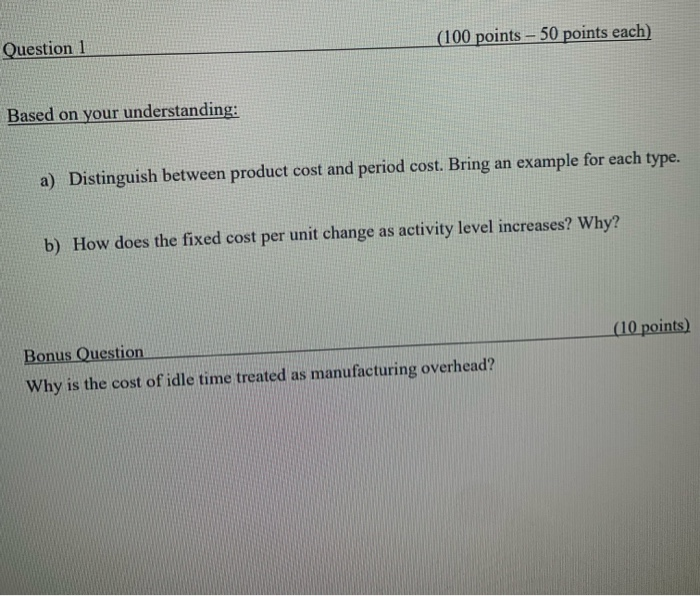  (100 points - 50 points each) Question 1 Based on your