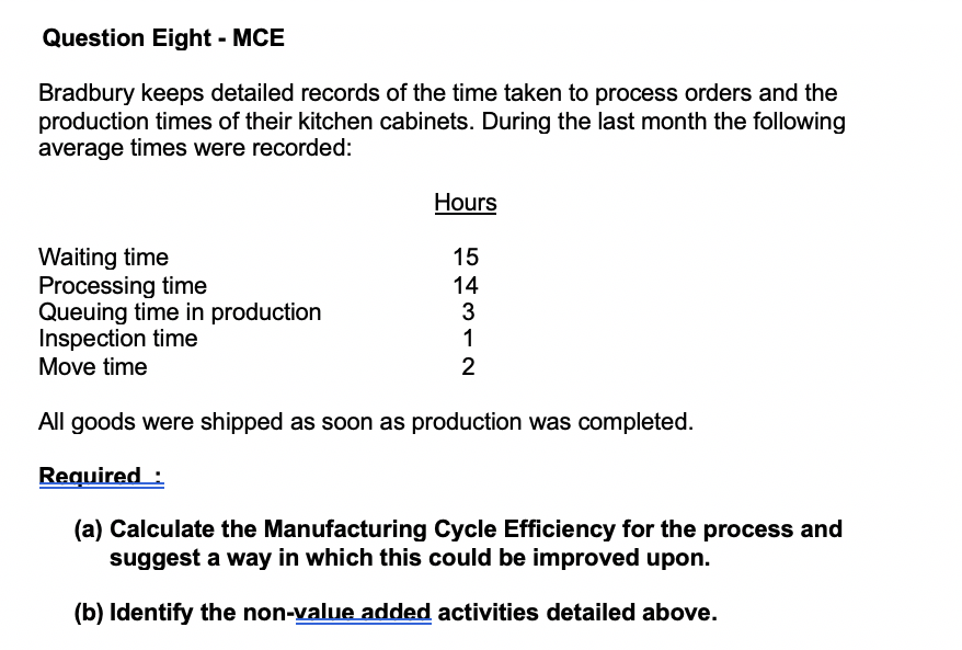  MCE (Manufacturing Cycle Efficiency) Question Eight - MCE Bradbury keeps detailed
