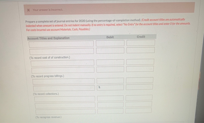  x Your answer is incorrect. Prepare a complete set of journal