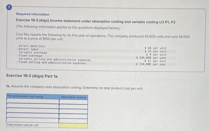 Please Help! Required information Exercise 19-3 (Algo) Income statement under absorption costing