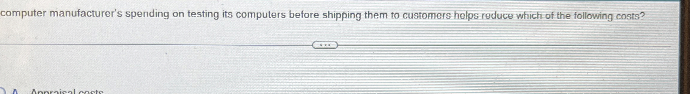  computer manufacturer's spending on testing its computers before shipping them to