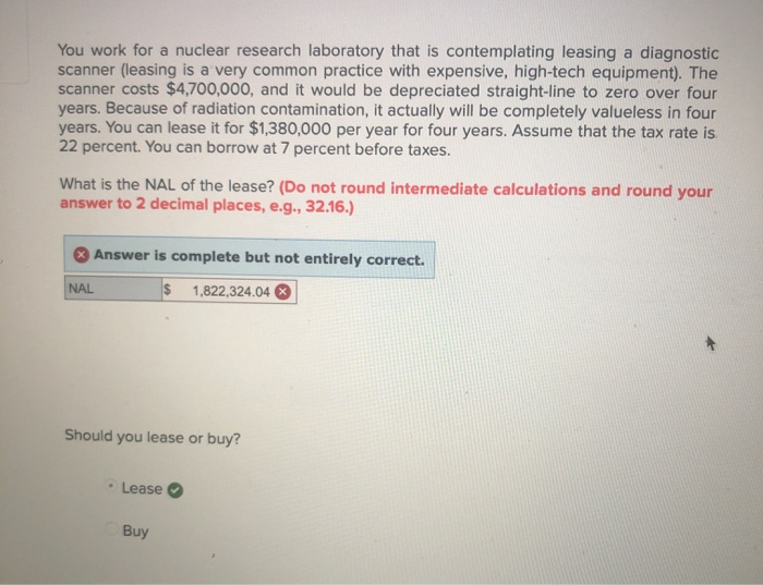  You work for a nuclear research laboratory that is contemplating leasing