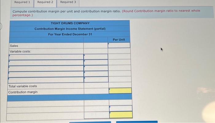 4,800 drum sets manufactured by Tight Drums Company for the year ended