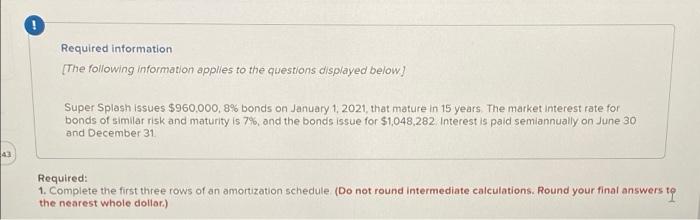 Please help me solve this. Required information [The following information applies to