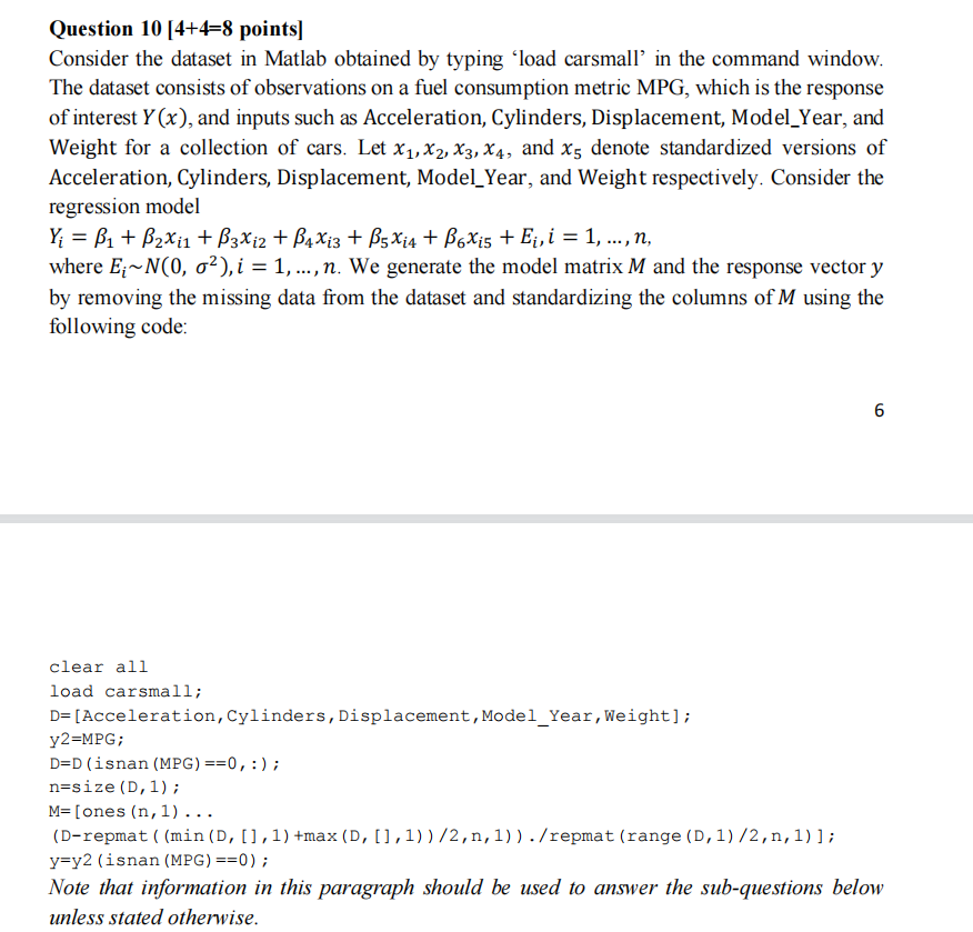  Question 10 [4+4=8 points) Consider the dataset in Matlab obtained by