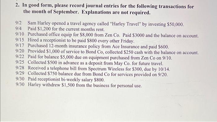 Record journal entries 2. In good form, please record journal entries for