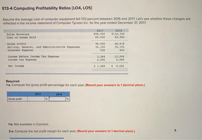  E13-4 Computing Profitability Ratios (LO4, LO5) Assume the average cost of