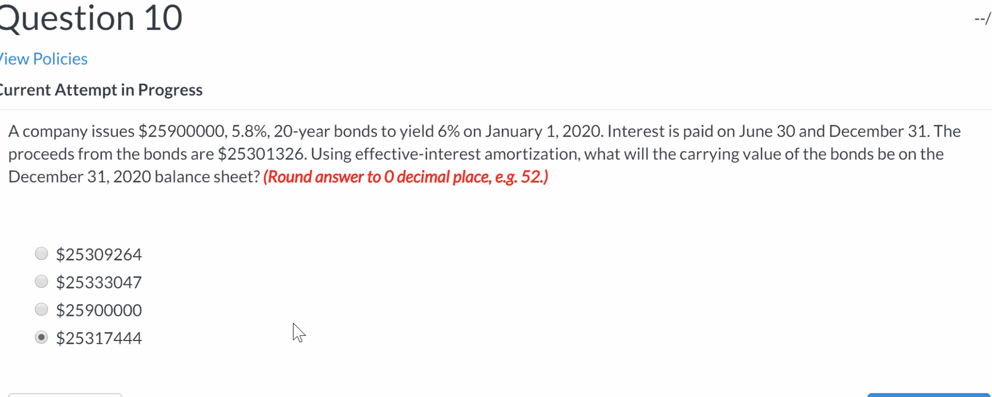  Question 10 View Policies Current Attempt in Progress A company issues