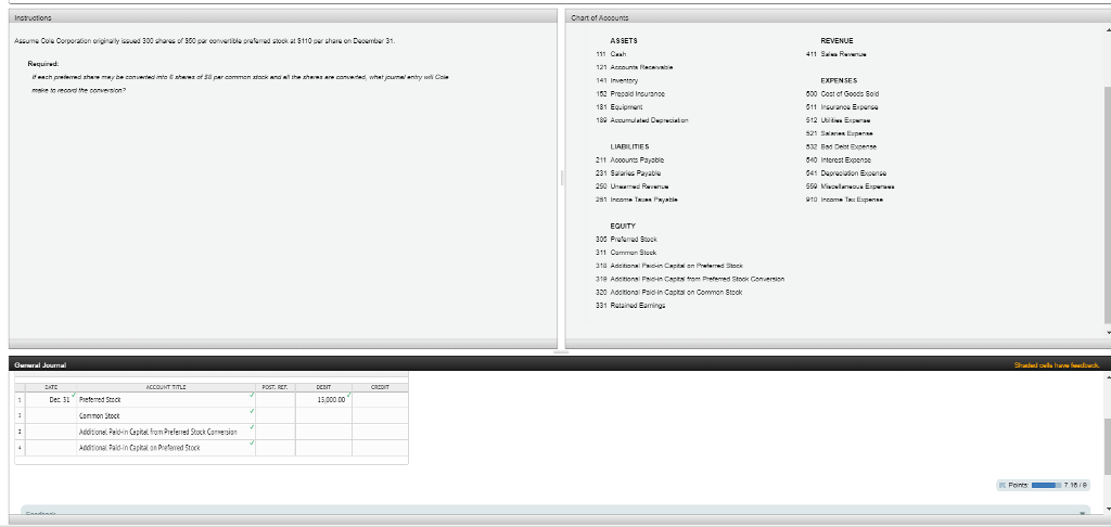 I can understand! Thank you! Assume Cole Corporation originally issued 300 shares