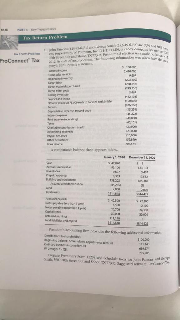 Prepare the 2020 Form 1120S. It should include K-1s for both shareholders.