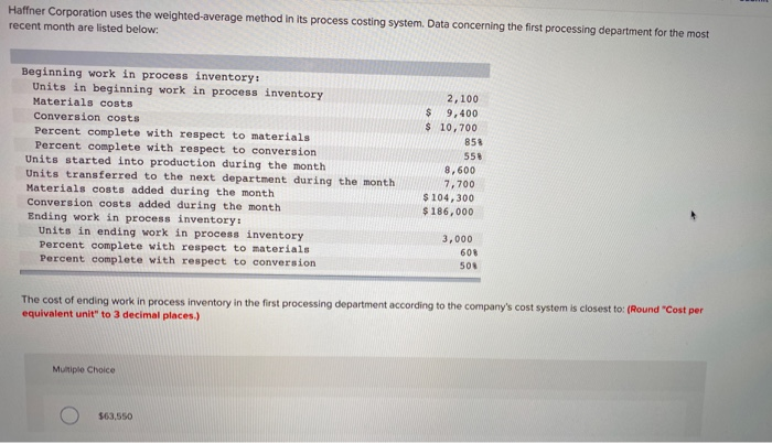  Haffner Corporation uses the weighted average method in its process costing