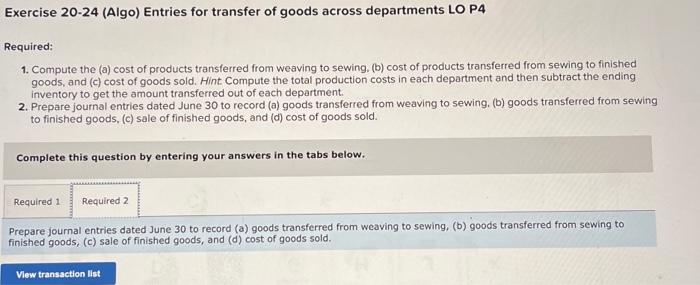 from weaving to sewing. Record the sale on credit. Compute the (a)