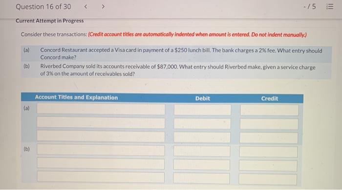  Question 16 of 30 - /5 E Current Attempt in Progress
