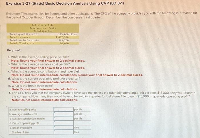  Exercise 3-27 (Static) Basic Decision Analysis Using CVP (LO 3-1) Belleterre