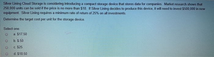  Silver Lining Cloud Storage is considering introducing a compact storage device