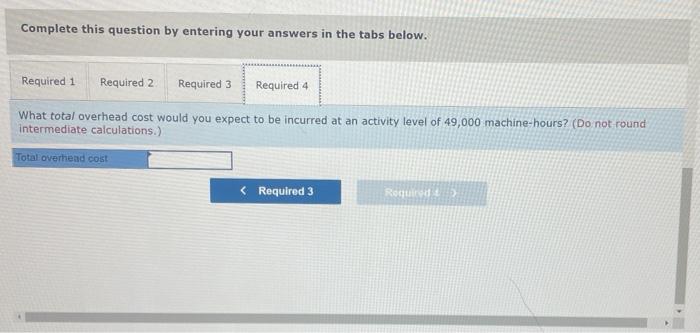 $ 255,420 Assume that the total overhead cost above consists of utilities,