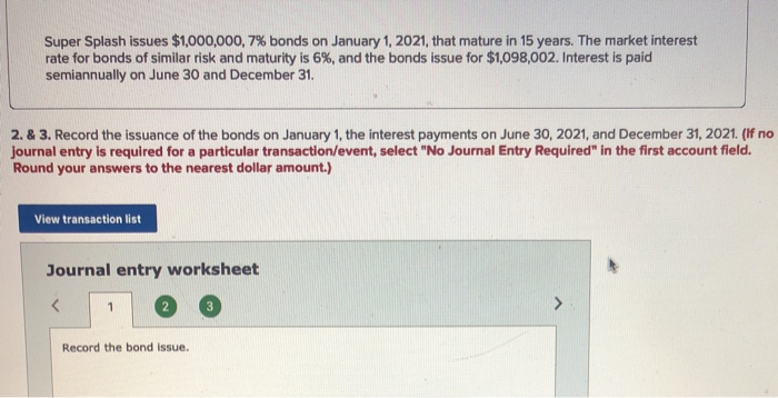  Super Splash issues $1,000,000, 7% bonds on January 1, 2021, that